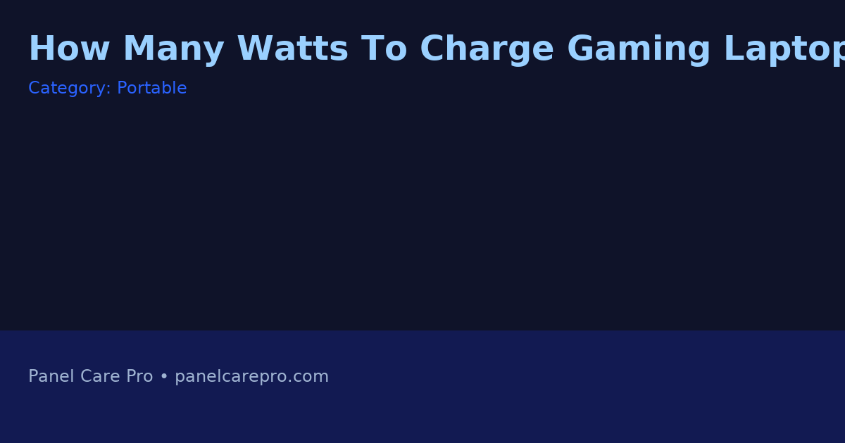 How Many Watts To Charge Gaming Laptop
