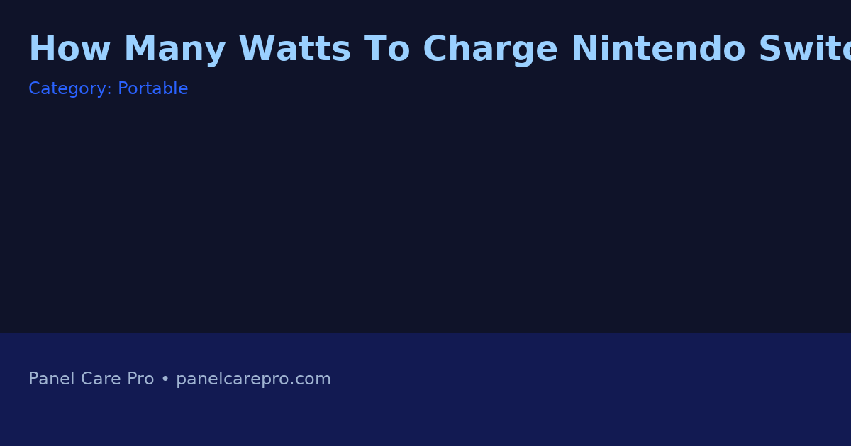 How Many Watts To Charge Nintendo Switch